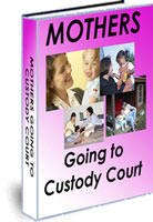 Mothers Going to Custody Court